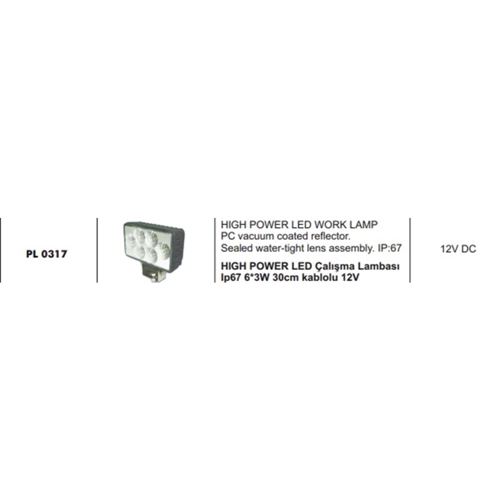 HIGH POWER LED CALISMA LAMBASI IP67 6*3W 30CM KABLOLU12V