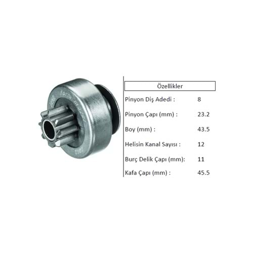 MARŞ DİŞLİSİ 8 DİŞ DACIA 12 KANAL Pinyon Çapı: 23f2mm Boy: 43,5mm Burç Delik Çapı: 1