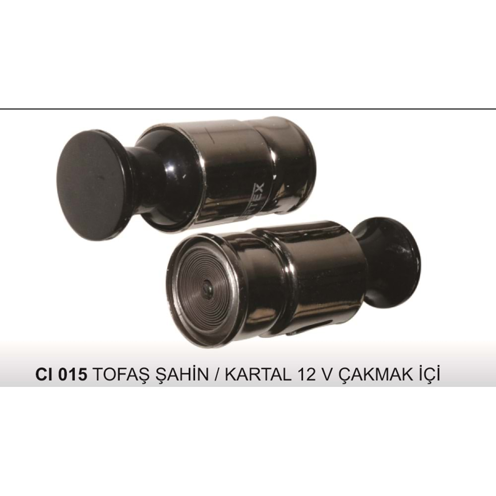 CI 015 ÇAKMAK İÇİ 12 V TOFAŞ ŞAHİN / KARTAL